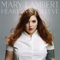 Lambert, Mary - Heart On My Sleeve