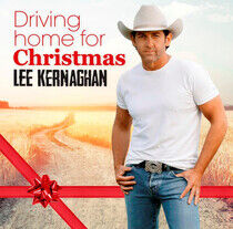 Kernaghan, Lee - Driving Home For..