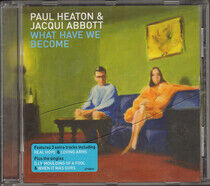 Heaton, Paul/Jacqui Abbot - What Have We Become