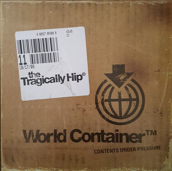 Tragically Hip - World Container