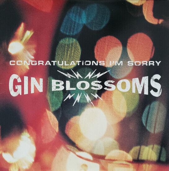 Gin Blossoms - Congratulations I\'m Sorry