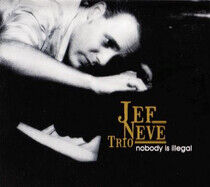 Neve, Jef -Trio- - Nobody is Illegal