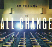 Williams, Tom - All Change