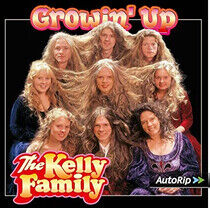 Kelly Family - Growin' Up