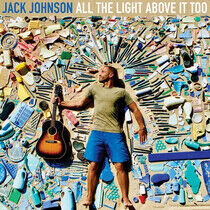 Johnson, Jack - All the Light Above It..
