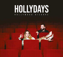 Hollydays - Hollywood Bizarre