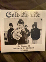 Cold As Life - In Memory of Rodney A..