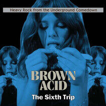 V/A - Brown Acid: Sixth Trip