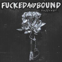 Fucked and Bound - Suffrage -Coloured/Ltd-