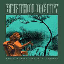 Berthold City - When Words.. -Coloured-