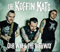 Koffin Kats - Our Way & the Highway