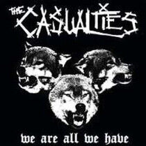 Casualties - We Are All We Have