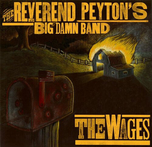 Reverend Peyton\'s Big Damn Band - Wages