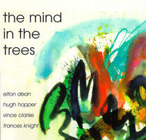 Dean, Elton/Hugh Hopper - Minds In the Trees