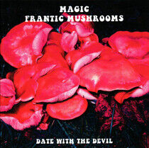 Frantic Mushrooms - Date With the Devil