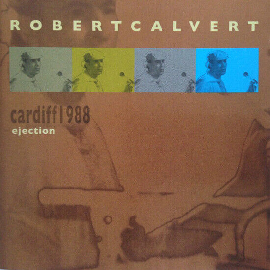 Calvert, Robert - Live In Cardiff 1988