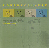 Calvert, Robert - Live In Manchester 1986