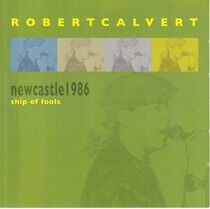 Calvert, Robert - Newcastle 1986: Ship of