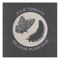 Tippetts, Julie - Shadow Puppeteer