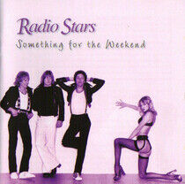 Radio Stars - Something For the Weekend