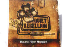 Quiet Rebellion/Shaun T H - Thinnest Hopes Magnified