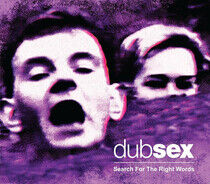Dub Sex - Search For the Right..