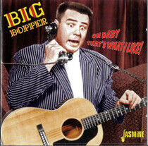 Big Bopper - Oh Baby That's What I..
