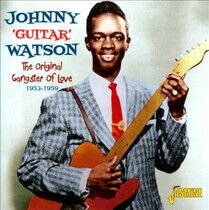 Watson, Johnny -Guitar- - Original Gangster of..