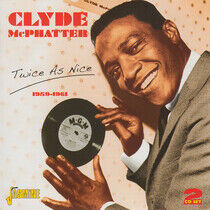 McPhatter, Clyde - Twice As Nice 1959-1961