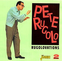 Rugolo, Pete - Rugolovations