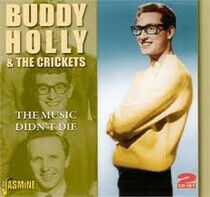 Holly, Buddy & the Cricke - The Music Didn't Die
