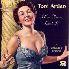 Arden, Toni - I Can Dream, Can\'t I