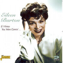 Barton, Eileen - If I Knew You Wre Coming