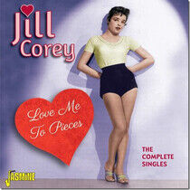 Corey, Jill - Love Me To Pieces