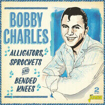 Charles, Bobby - Alligators, Sprockets &..