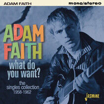 Faith, Adam - What Do You Want?