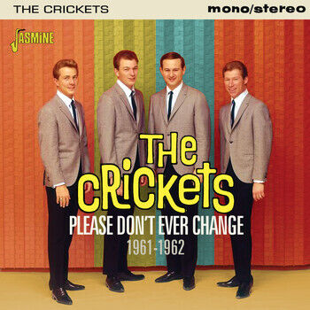 Crickets - Please Don\'t Ever Change