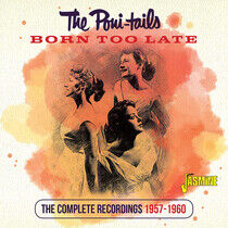 Poni-Tails - Born Too Late