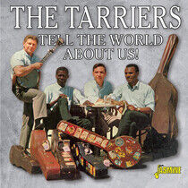 Tarriers - Tell the World About Us