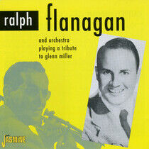 Flanagan, Ralph & His Orchestra - Tribute To Glenn Miller