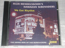 Mandelssohns, Felix - We Got Rhythm