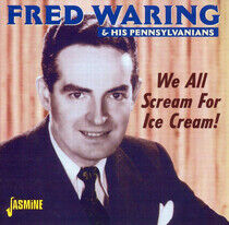 Waring, Fred & His Pennsy - We All Scream For Ice..