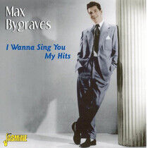 Bygraves, Max - I Wanna Sing You My Hits