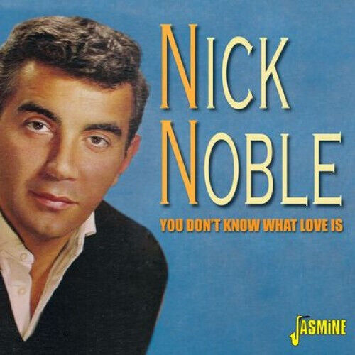 Noble, Nick - You Don\'t Know What..