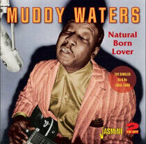 Waters, Muddy - Natural Born Lover...