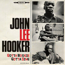 Hooker, John Lee - Gotta Boogie, Gotta Sing