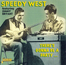 West, Speedy & Jimmy Brya - There's Gonne Be a Party