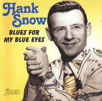 Snow, Hank - Blues For My Blue Eyes