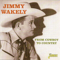 Wakely, Jimmy - From Cowboy To Country