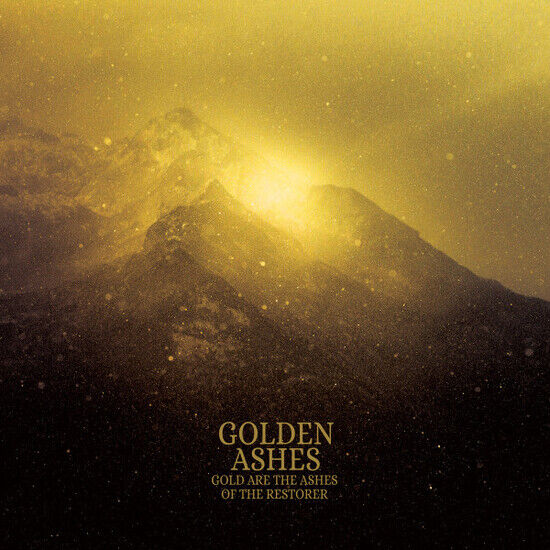 Golden Ashes - Gold Are the Ashes of..